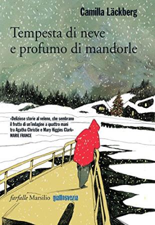 copertina del libro Tempesta di neve e profumo di mandorle - Copertina rigida di Camilla Läckberg